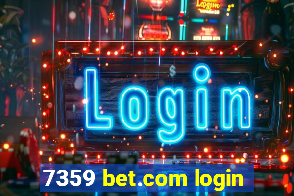 7359 bet.com login